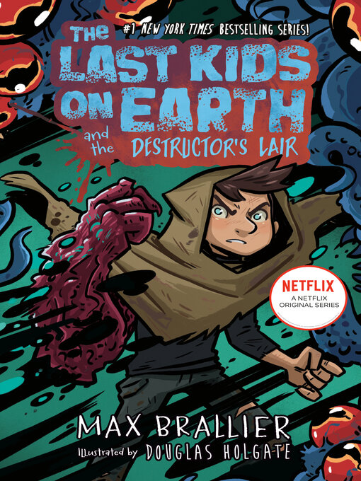 Title details for The Last Kids on Earth and the Destructor's Lair by Max Brallier - Wait list